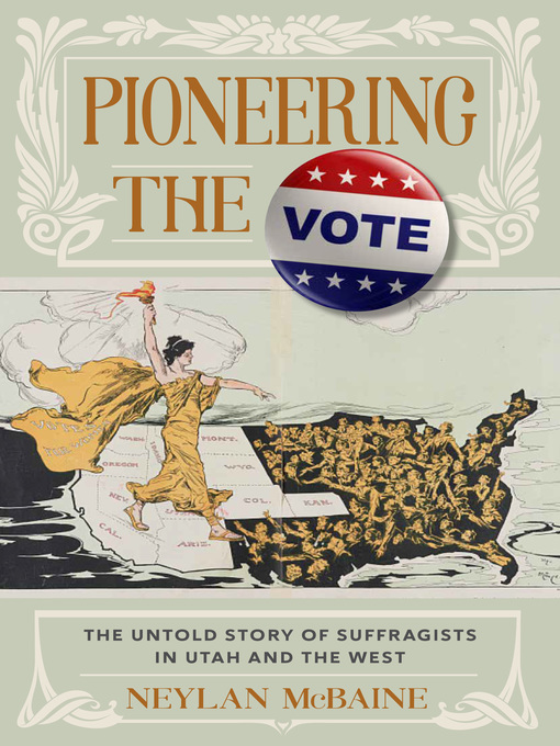 Title details for Pioneering the Vote by Neylan McBaine - Available